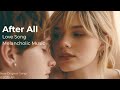 After All | Could Be Everything | Love Song (new original music)