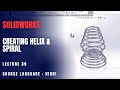 Creating Helix and Spiral in SolidWorks | Lecture 39