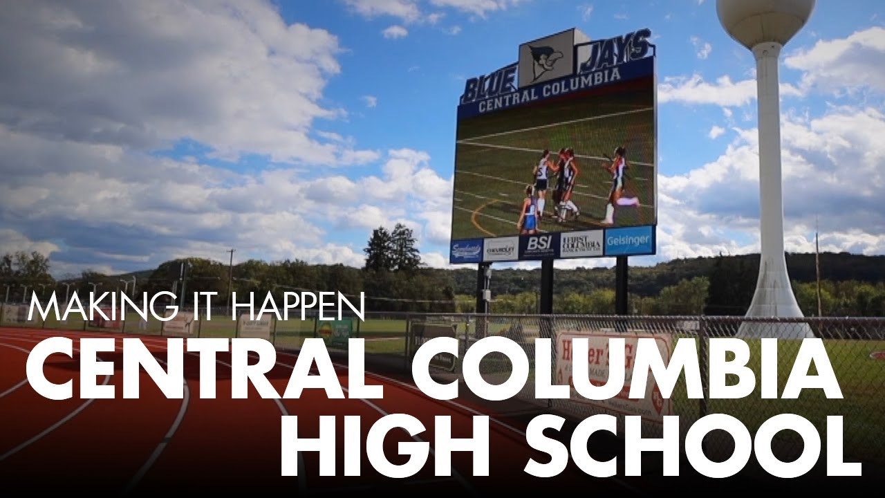 Making It Happen: Central Columbia High School 