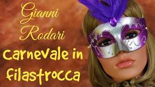 Carnevale in filastrocca - Gianni Rodari Carnevale in filastrocca - Gianni Rodari