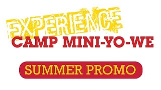 Camp Mini-Yo-We | 2015 Promo