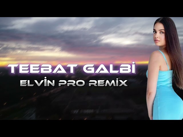 Arabic Remix - Teebat Galbi (Prod. Elvin Pro) Yeni class=