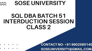 Batch 51 SQL DBA Introduction Session Class 2 || Contact +91 9902590140