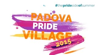 Padova Pride Village 2015 teaser: #thepridesideofsummer
