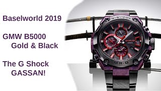 Baselworld 2019, GMW B5000, and the G Shock Gassan