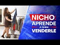 NICHO: Aprende a quién venderle