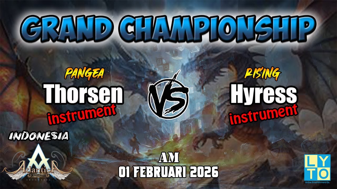 Thorsen vs Hyress AM Grand Championship 01 Februari 2026 | Atlantica Rebirth Indonesia