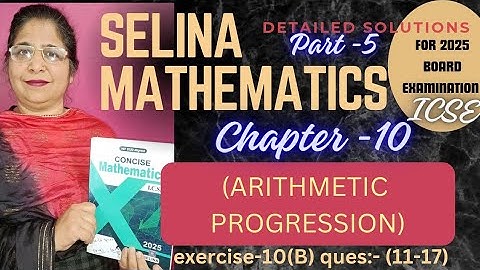 CHAPTER -10 (ARITHMETIC PROGRESSION) Ex-(10 B) QUESTION:-(11-17)# class 10 # icse topper (2024-2025)