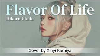 Download Lagu Flavor Of Life - 宇多田ヒカル Cover by Xinyi Kamiya MP3