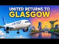 United Airlines FIRST FLIGHT to Glasgow in 7 Years