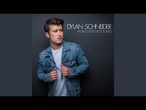 How Does It Sound - Dylan Schneider