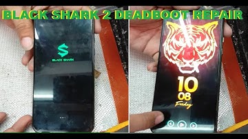 Black Shark 2 Deadboot Problem Solution