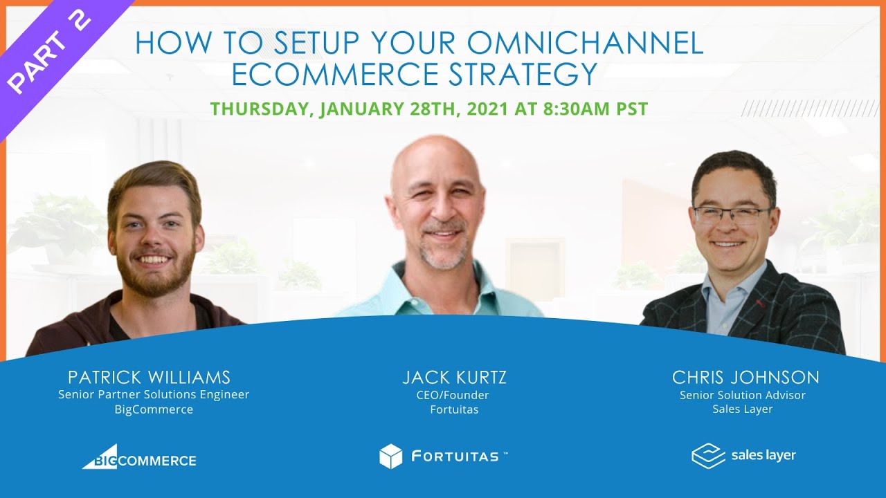 How to Setup Your Omnichannel eCommerce Strategy - Part 2