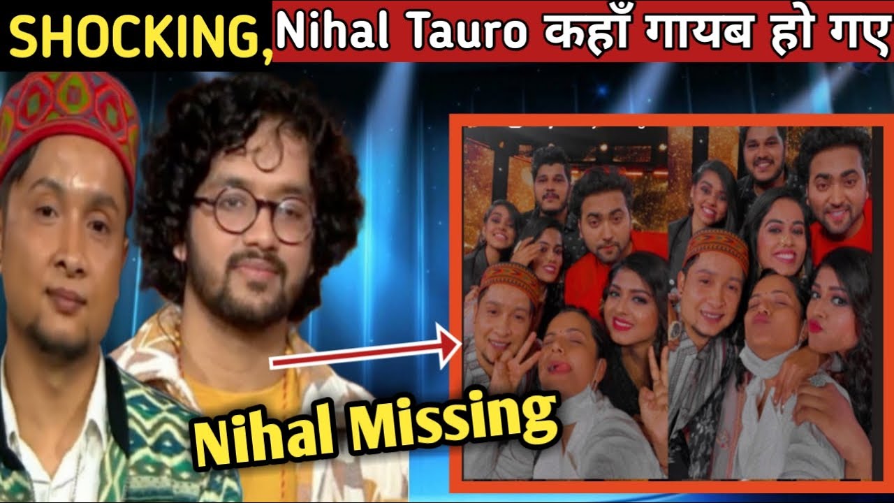 OMG Shocking , Nihal Tauro कहाँ गायब हो गए, Pawandeep Shocked Indian