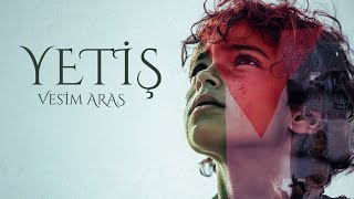 Yeti̇ş - Vesim Aras