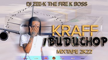Kraff Mix 2022 / Kraff Mixtape 2022 / Kraff Dancehall Mix 2022 (1Buduchop) Best Of Kraff Songs 2022