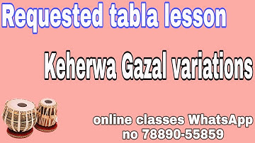 Keherwa taal Gazal all variations | tabla classes