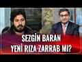 Sezgin Baran Yeni Rıza Zarrab mı? | Zeynep Gürcanlı | Akşam Haberleri