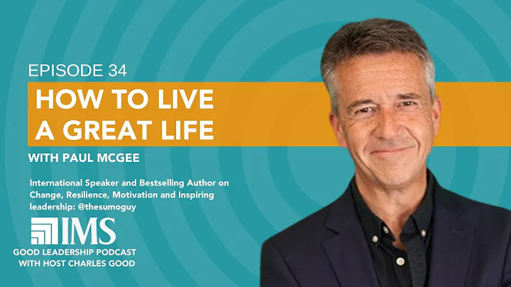 How to Live a Great Life with Paul McGee | The Goo...