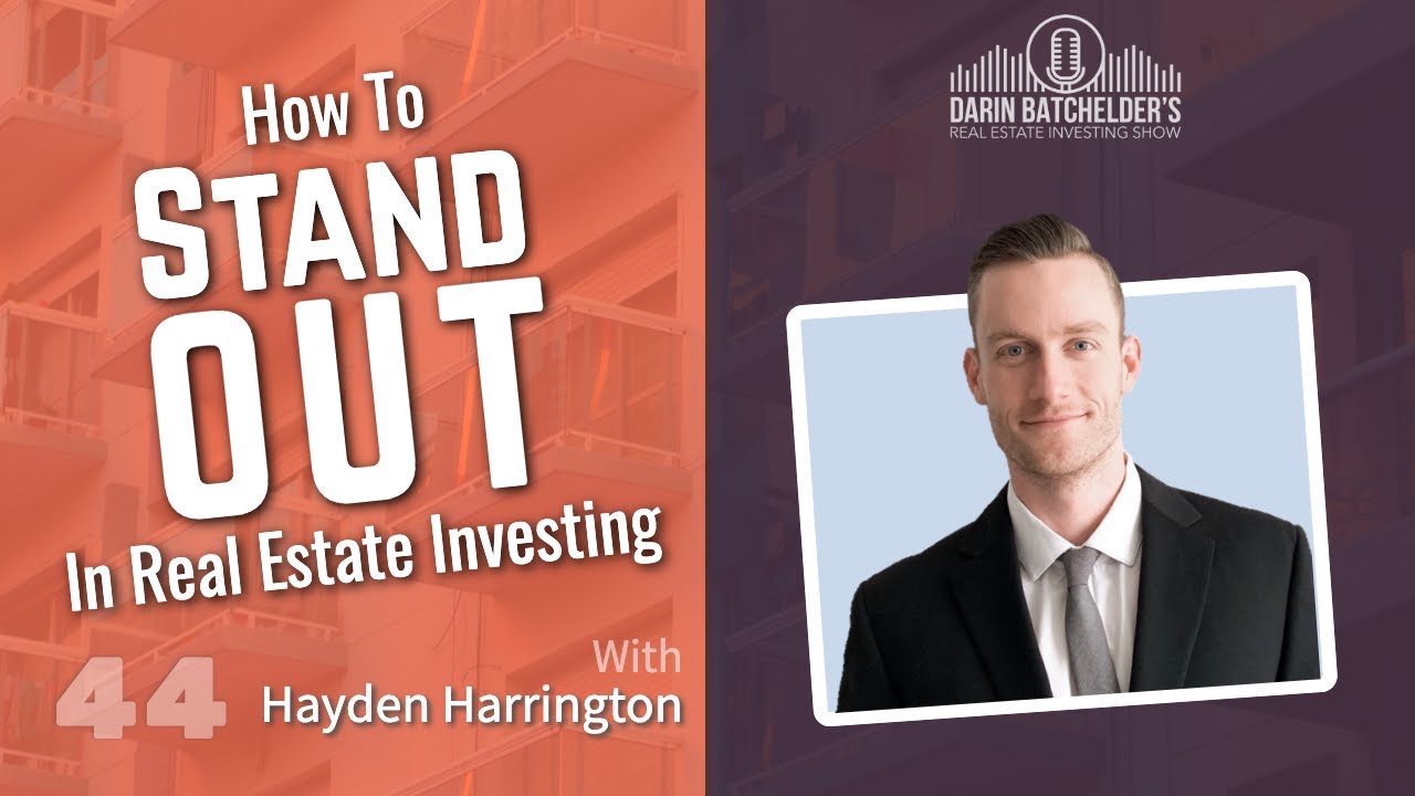 How To Stand Out In Real Estate Investing With Hayden Harrington YouTube