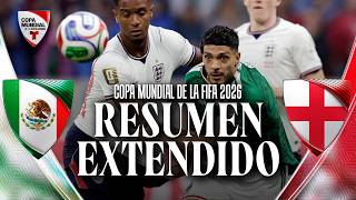 México vs Inglaterra | Resumen Extendido | Copa Mundial de la FIFA 2026 | Telemundo Deportes