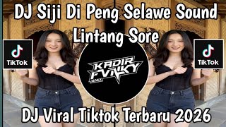 DJ SIJI DI PENG SELAWE LAGU JAWA VIRAL TIKTOK TETBARU 2026 YANG ANDA CARI