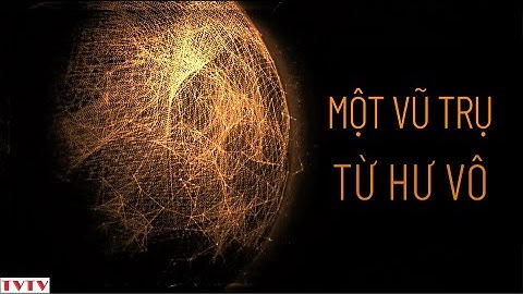 Một Vũ Trụ Từ Hư Vô | Thư Viện Thiên Văn