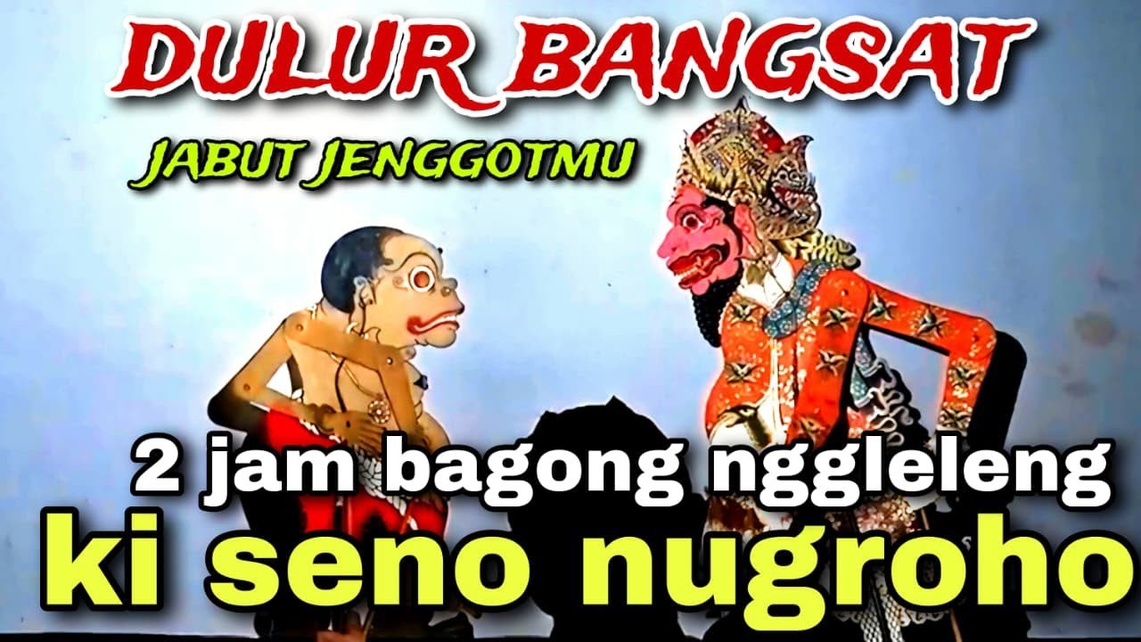 BAGONG NGGLELENG WAYANG KULIT KI DALANG SENO NUGROHO@BagongNgglelengReborn 