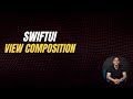 View Composition in SwiftUI