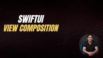View Composition in SwiftUI