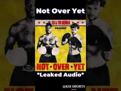 KSI - Not Over Yet *Leaked Audio Snippet* Part 2