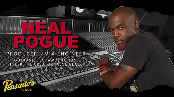 Producer / Mix Engineer, Neal Pogue (Outkast, TLC,...