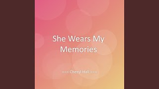 She Wears My Memories
