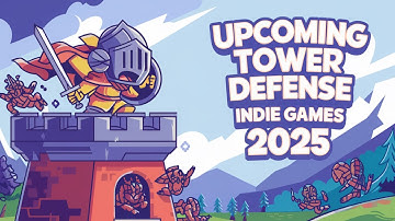 Top Upcoming Tower Defense Indie Games of 2025