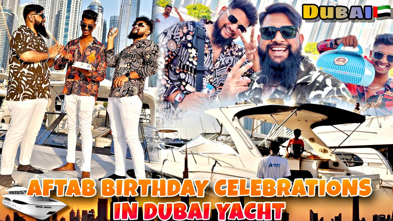 Ek Secret Plan Dubai Mein Aftab Ka Birthday Surprise ! | Mukram Shaik Eagleteam | Yatch Birthday 🛥️