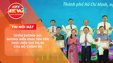 TUYÊN DƯƠNG 341 GƯƠNG ĐIỂN HÌNH TIÊN TIẾN THỰC HIỆN CHỈ THỊ 05 CỦA BỘ CHÍNH TRỊ