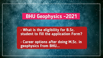 M.Sc in Geophysics From BHU | Eligibility | Career Options | Complete Information