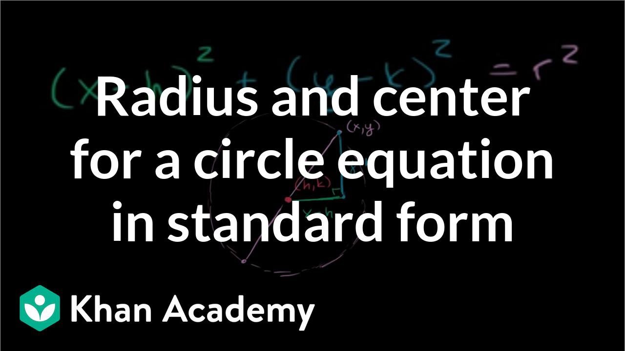 Features Of A Circle From Its Standard Equation Analytic Geometry Video Khan Academy