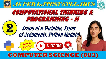 CS (083) Lecture 2 : Computational Thinking & Programming - 2 || Scope of a variable, Argument Type