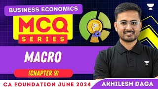 MCQ Series : MACRO Chapter 9 | Business Economics | Akhilesh Daga | Unacademy CA