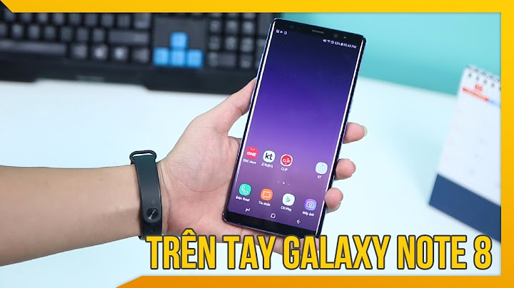 Đánh giá samsung note 8 xách tay