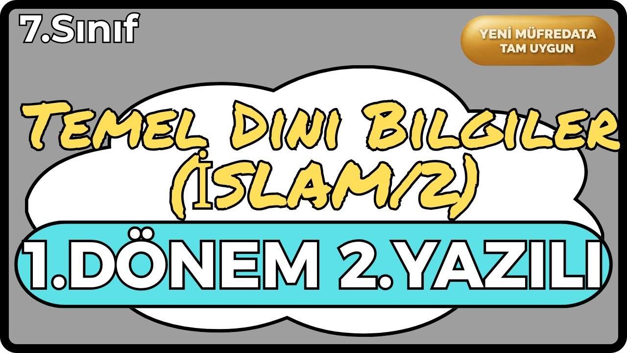 7 (YENİ) Temel Dini Bilgiler (İslam/2) 1.Dönem 2.Yazılı Cevapları (Maarif/2025)