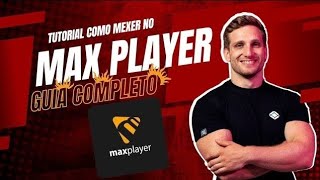 Max Player: Como Configurar e Usar Tudo Passo a Passo (2026) screenshot 4