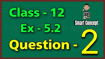 Ex 5.2 Q2 Class 12 Math | Class 12 Ex 5.2 Q2 Math | Class 12 Differentiation Exercise 5.2 Question 2