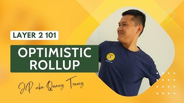 LAYER 2 101 | Optimistic Rollup là gì? Giải thích tất tần tật về Optimistic Rollup