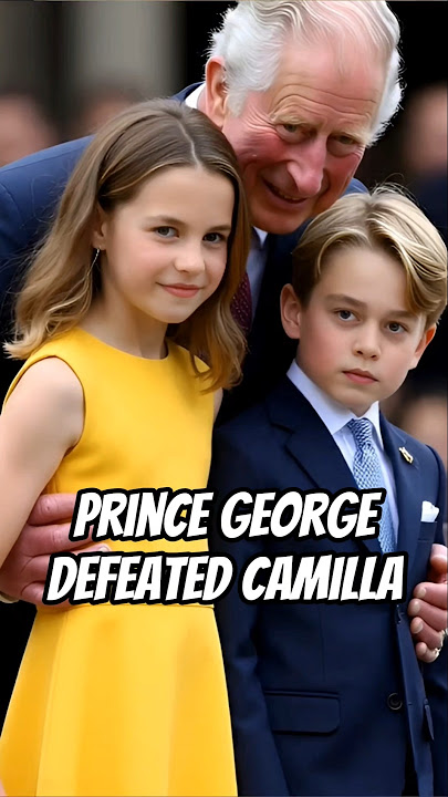 Prince George defeated Camilla #royal #princegeorge #charlotte #kingcharles #royalfamily #kate