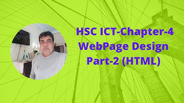 HSC ICT Chapter- 4 Web Page Design and Basic HTML (Part 2.)