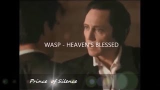 W.A.S.P. ~ &quot;Heaven&#39;s Blessed&quot;