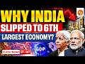 India Slips to 6th Largest Economy?! 😱 Real Reason EXPOSED | Vajiram and Ravi