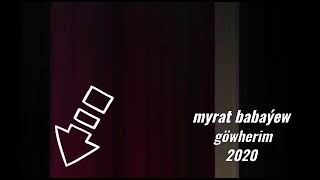 Myrat Babaýew-göwherim 2020